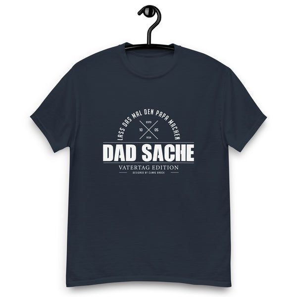 Vatertag Edition - Dad Sache T-Shirt